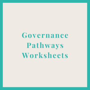 Governance Pathways Worksheets